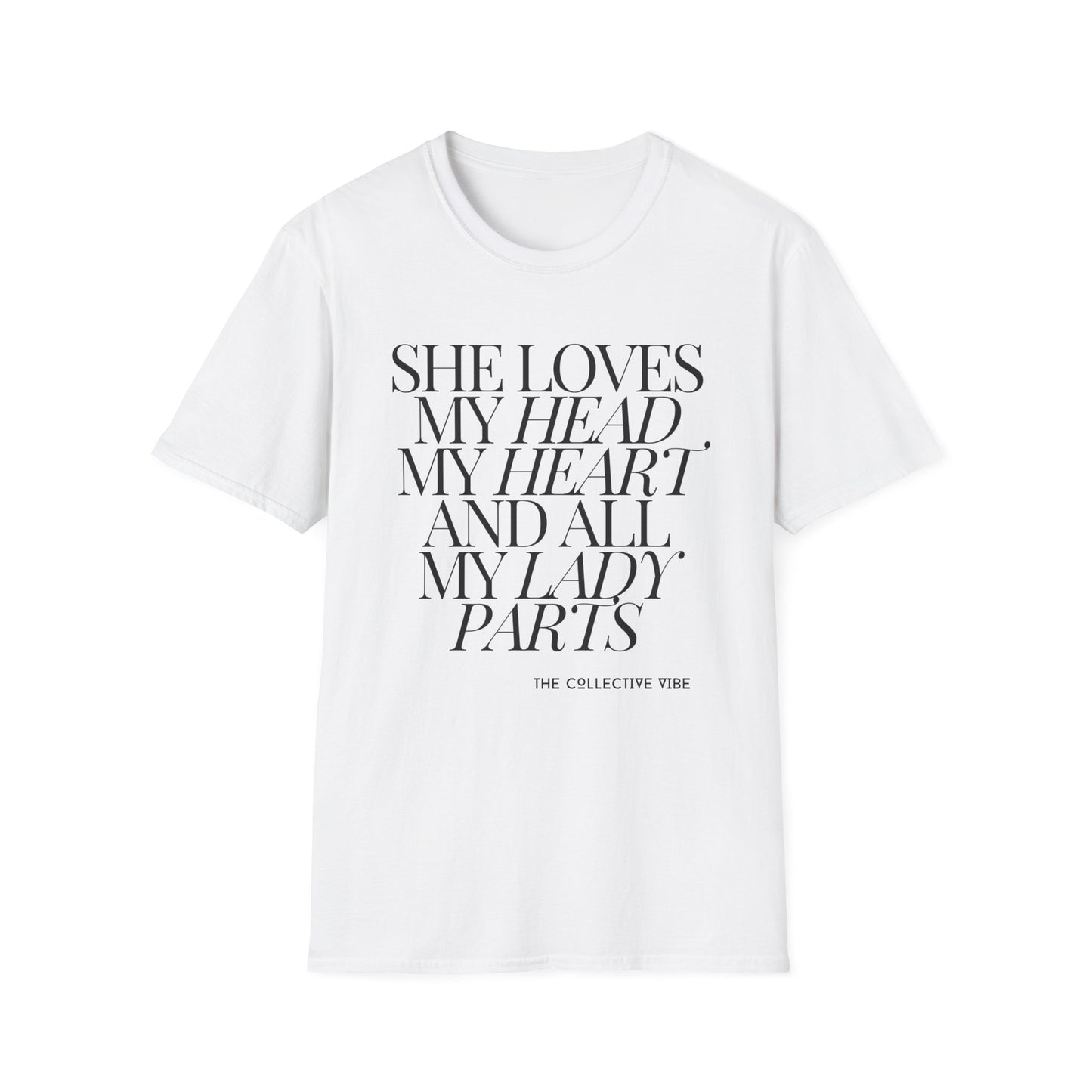 Quote Tee — "She Loves My Head, My Heart and All My Lady Parts" Women’s Graphic T-Shirt